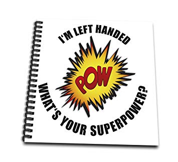 355x323 rose i am left handed what is your superpower