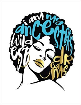 260x336 I Am My Ancestors Wildest Dreams Black Girl Magic Calendar