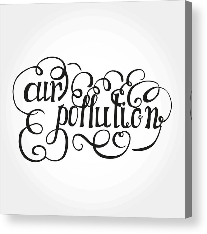 666x750 Air Pollution Lettering Acrylic Print