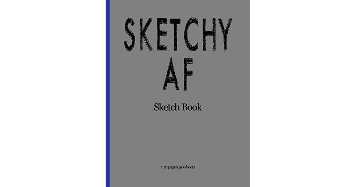1200x630 Sketchy Af Sketch Book Artist Sketching Pad, In X