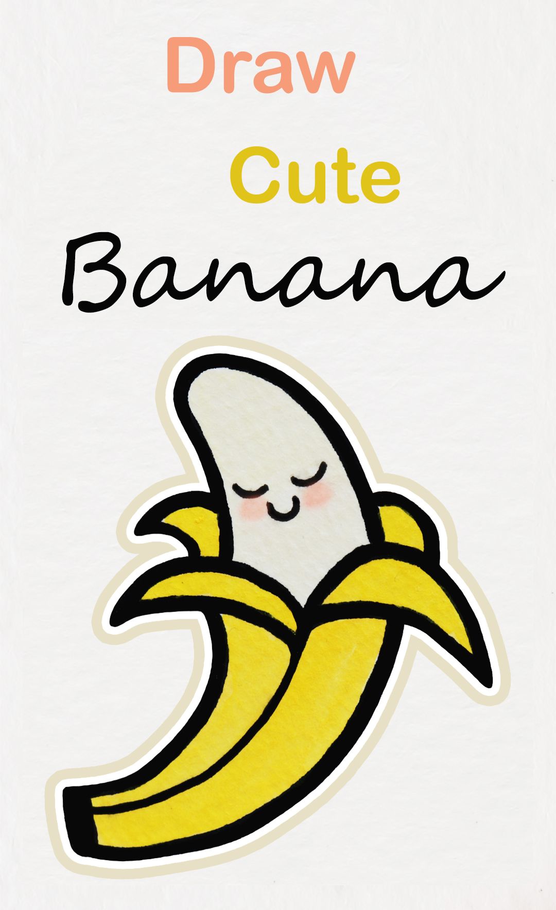 1080x1768 Learn How To Draw So Cute Banana, Easy Step