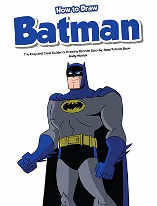 318x415 How To Draw Batman The Easy And Clear Guide For Drawing Batman