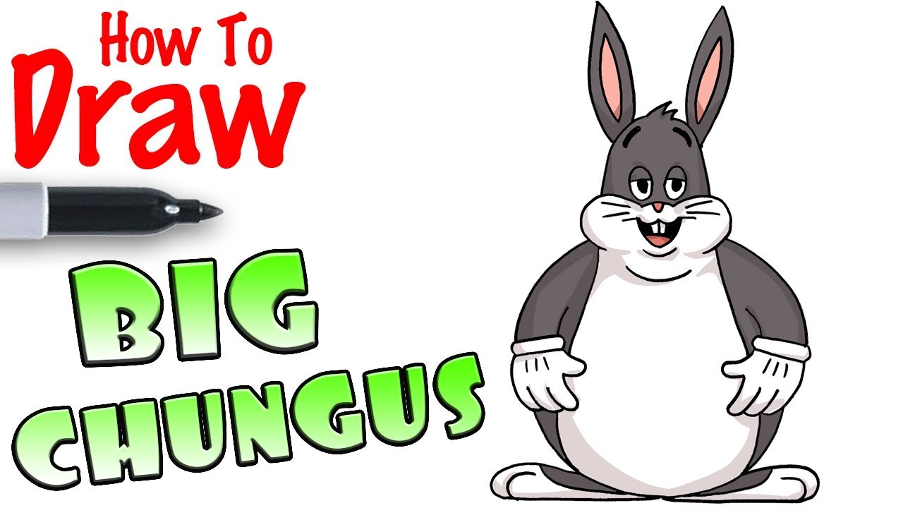 1280x720 How To Draw Big Chungus