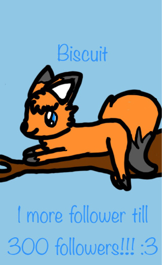 320x521 Only More Follower Till Here's A Drawing Of Biscuit