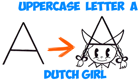 478x286 How To Draw A Cartoon Dutch Girl From An Uppercase Letter A Shape
