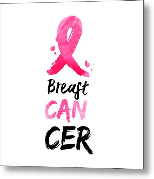 493x572 Breast Cancer Awareness Ribbon Watercolor Quote Metal Print