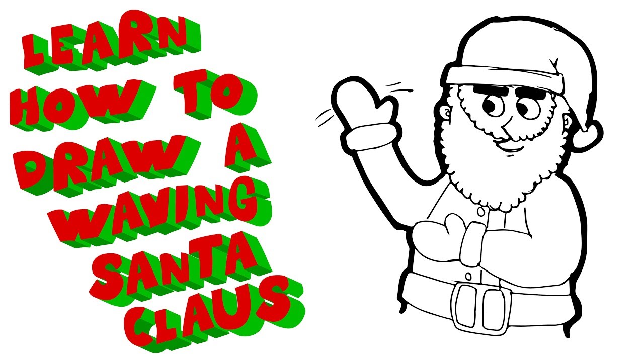 1280x720 how to draw a waving santa claus christmas santa claus drawing