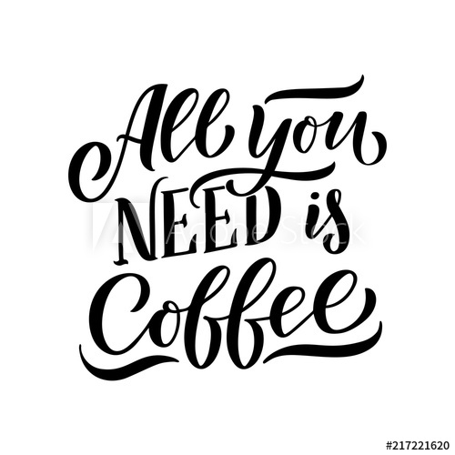 500x500 Hand Lettering Quote With Sketches For Coffee Shop Or Cafe Hand