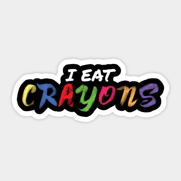 630x630 Crayon Creative Funny Statement I Eat Crayons