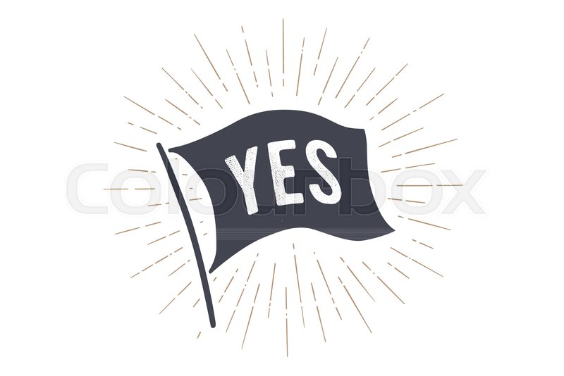800x534 Flag Yes Old School Flag Banner With Stock Vector Colourbox