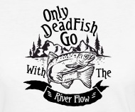 190x158 Only Dead Fish Go With The River Flow Women's Premium Longsleeve