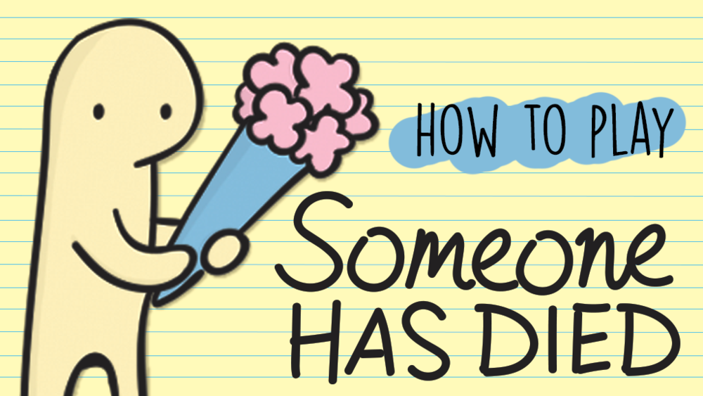 1000x563 how to play someone has died