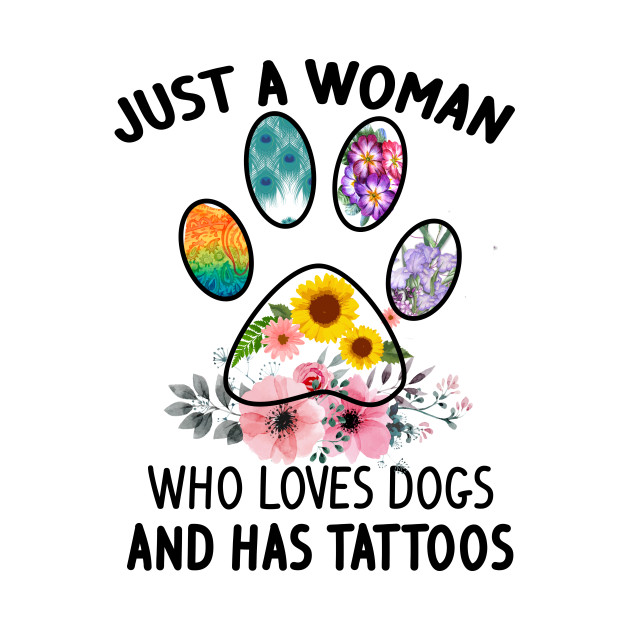 630x630 Just A Woman Who Loves Dogs And Has Tattoos