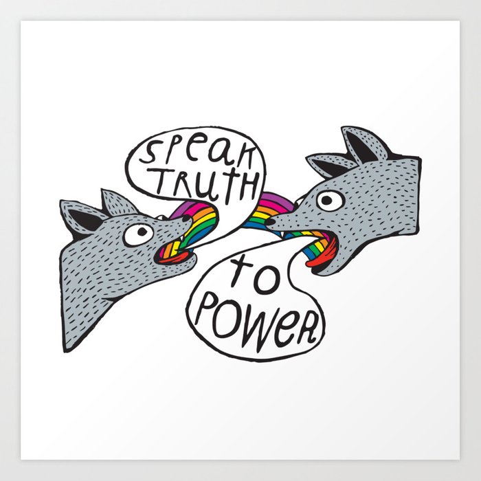 700x700 Speak Truth To Power, Rainbow Mouth Dog Heads Art Print