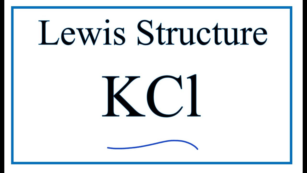 1280x720 How To Draw The Lewis Dot Structure For Kcl