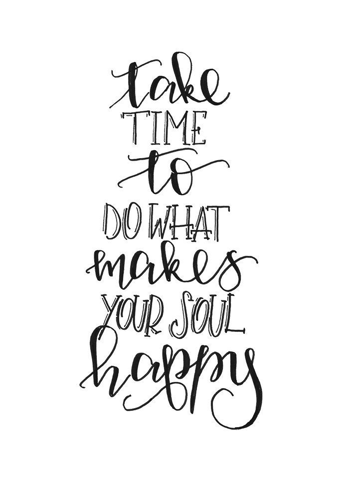 700x966 Take Time To Do What Makes Your Soul Happy Quote Free Download