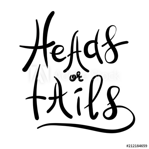 500x500 Heads Or Tails