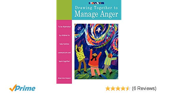 600x315 drawing together to manage anger marge eaton heegaard