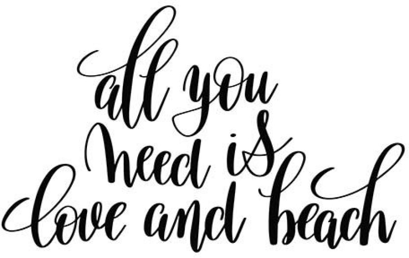 832x525 Posters All You Need Is Love And Beach Quote Printed Poster