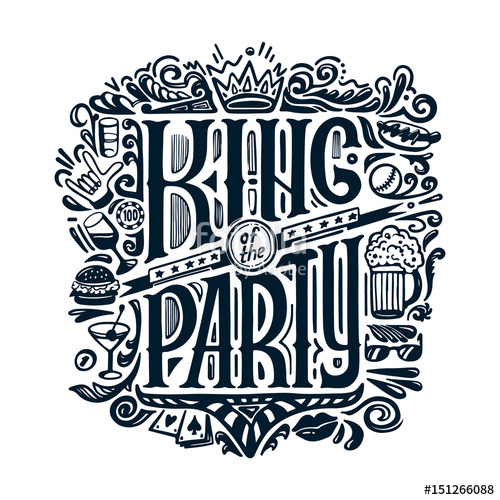 500x500 Vector Print For T Shirts Text King Of The Party And Handwritten