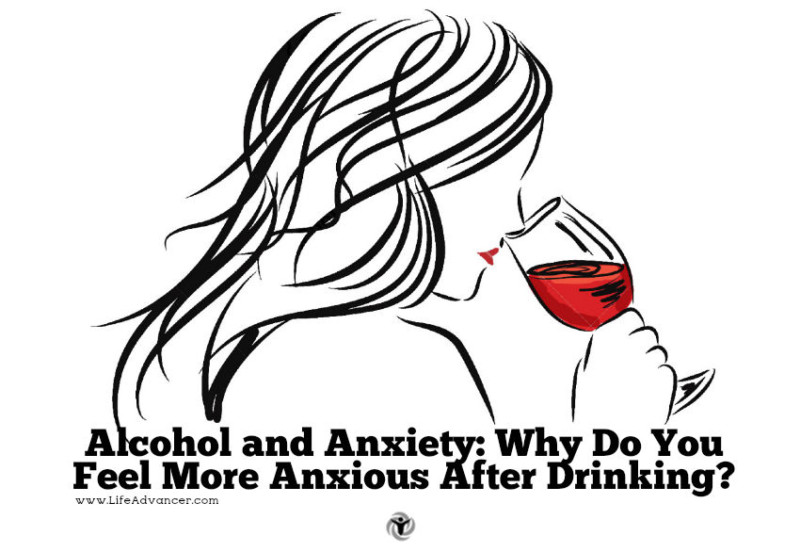 800x552 Alcohol And Anxiety Why Do You Feel More Anxious After Drinking