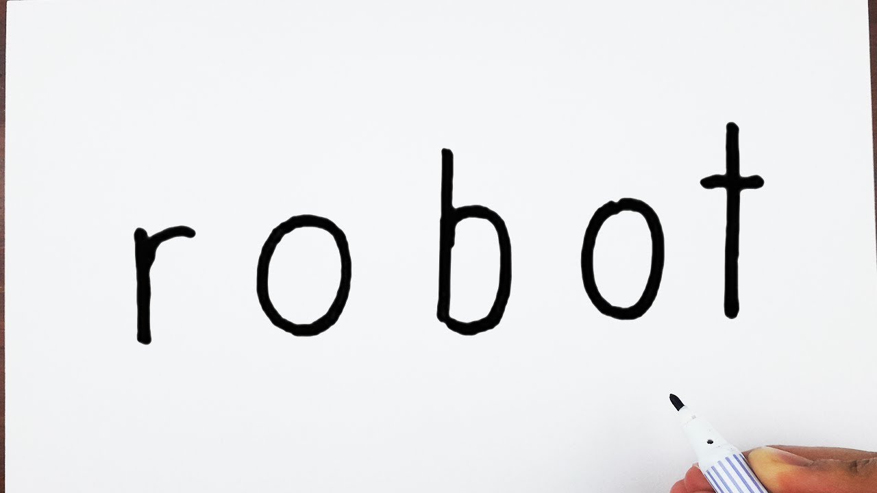 1280x720 How To Draw A Robot Using The Word Robot