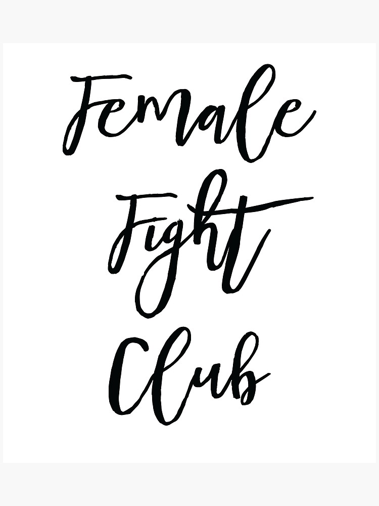 750x1000 Bridesmaids Movie Quote Female Fight Club Photographic Print