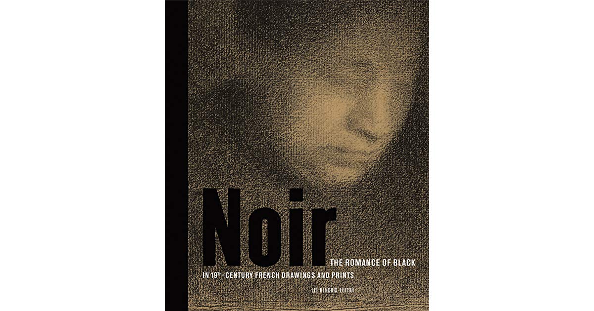 1200x630 Noir The Romance Of Black In Century French Drawings