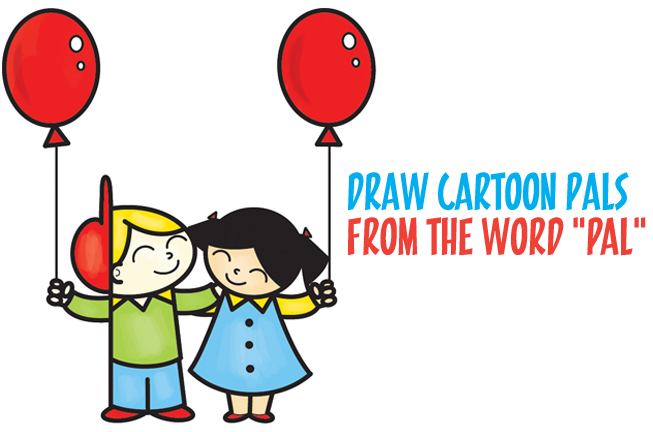 653x432 How To Draw Cartoon Friends Or Pals From The Word Pal Word