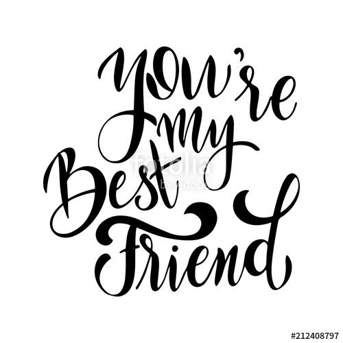 500x500 Friendship Day Hand Drawn Lettering You Are My Best Friend