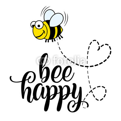 400x400 Bee Happy' Funny Vector Text Quotes And Bee Drawing Lettering