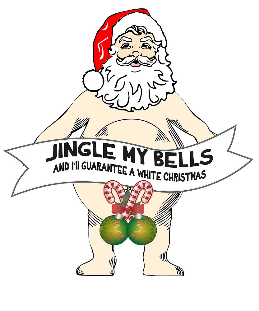 833x1000 Jingle My Bells Funny Santa Christmas Shirt