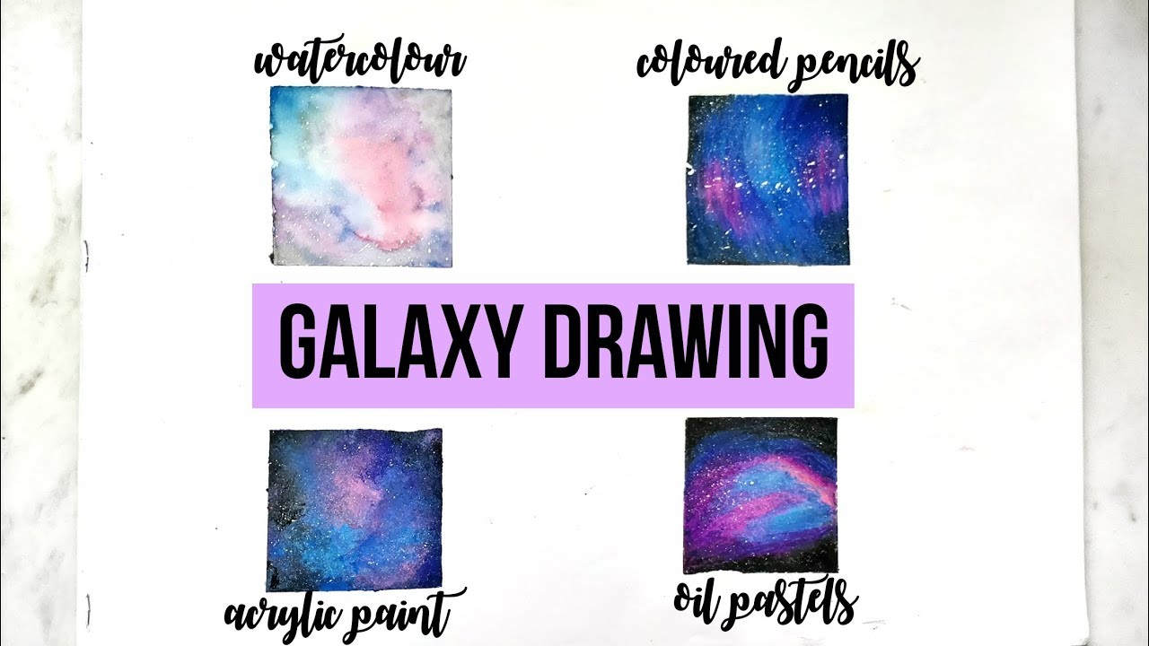 1280x720 Galaxy Drawing In Different Mediums