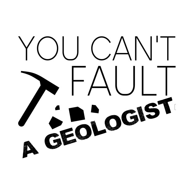 630x630 you can't fault a geologist!