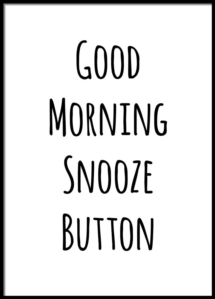720x1000 Good Morning Snooze Button Poster Printers Mews