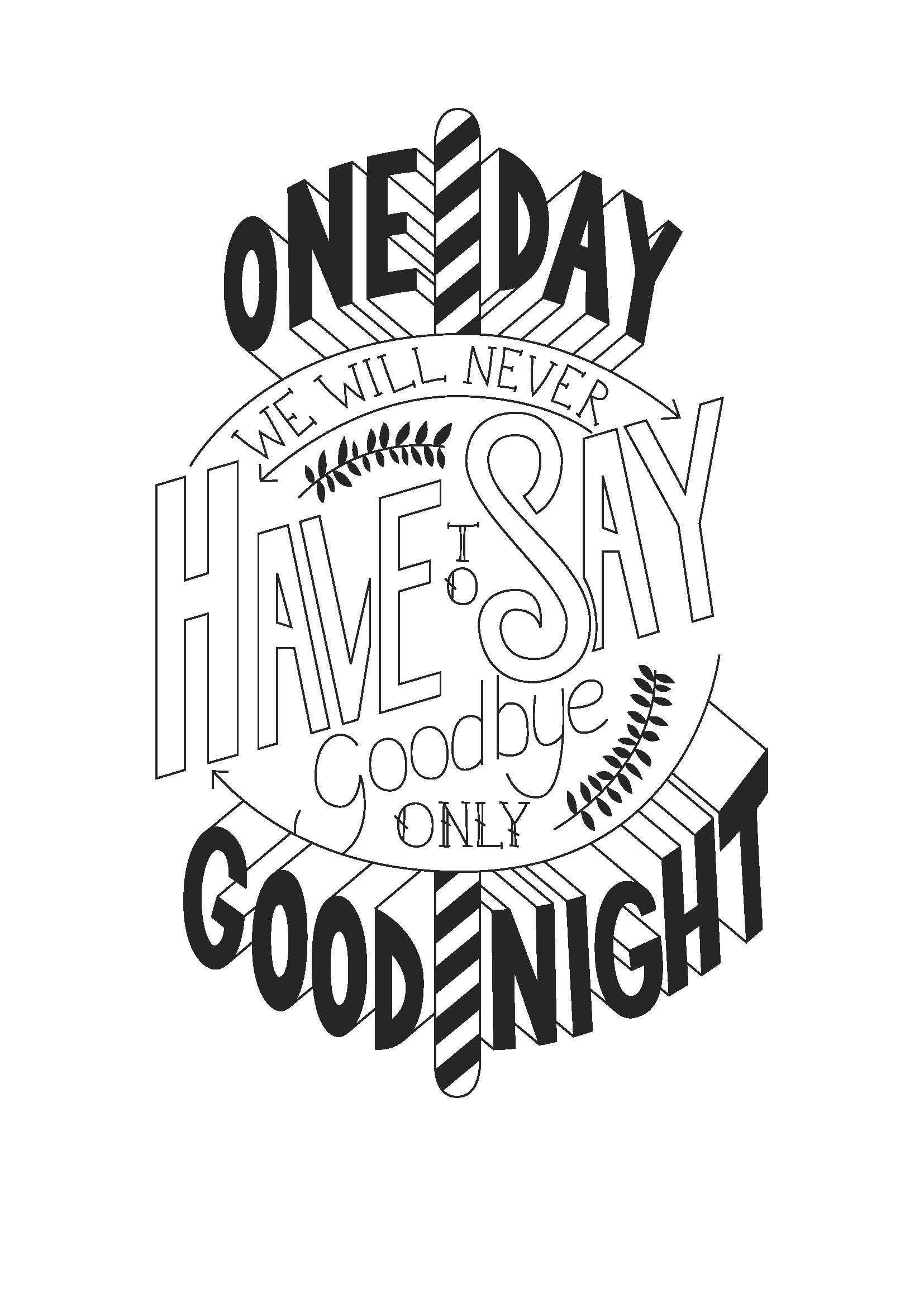 1654x2339 My Designs One Day We Will Never Have To Say Goodbye, Only