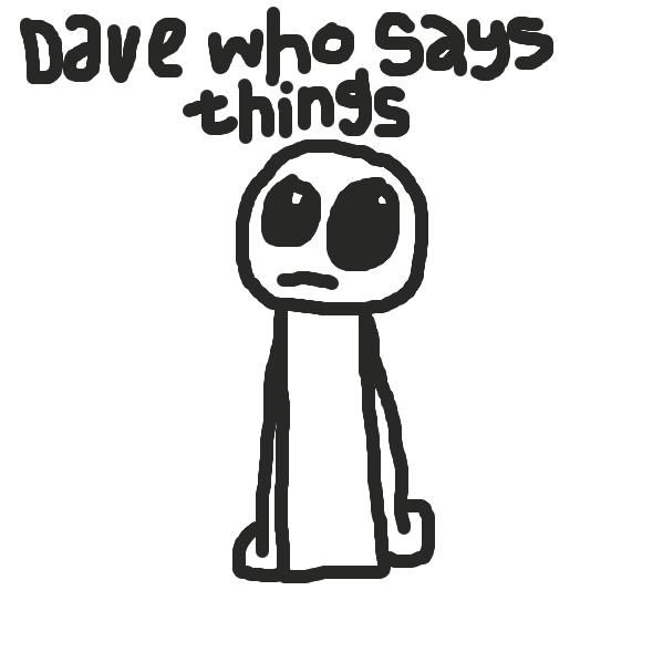 599x599 Dave Who Says Things The Online Comic Drawing Game