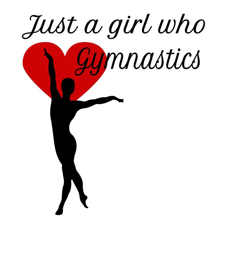 750x900 Gymnast Love Gymnastics Heart Just A Girl Who Loves Gumnastics