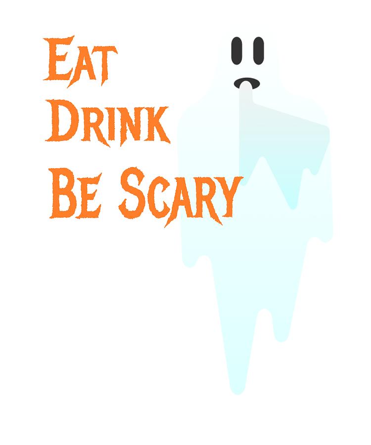 750x900 Spooky Halloween Ghost Eat Drink Be Scary Drawing