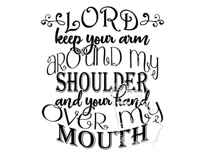 794x608 Lord Keep Your Arm Around My Shoulder And Your Hand Over My Etsy