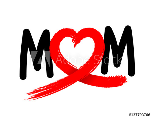 500x389 Mom Letters With Abstract Heart Ribbon Made From Brush Stroke