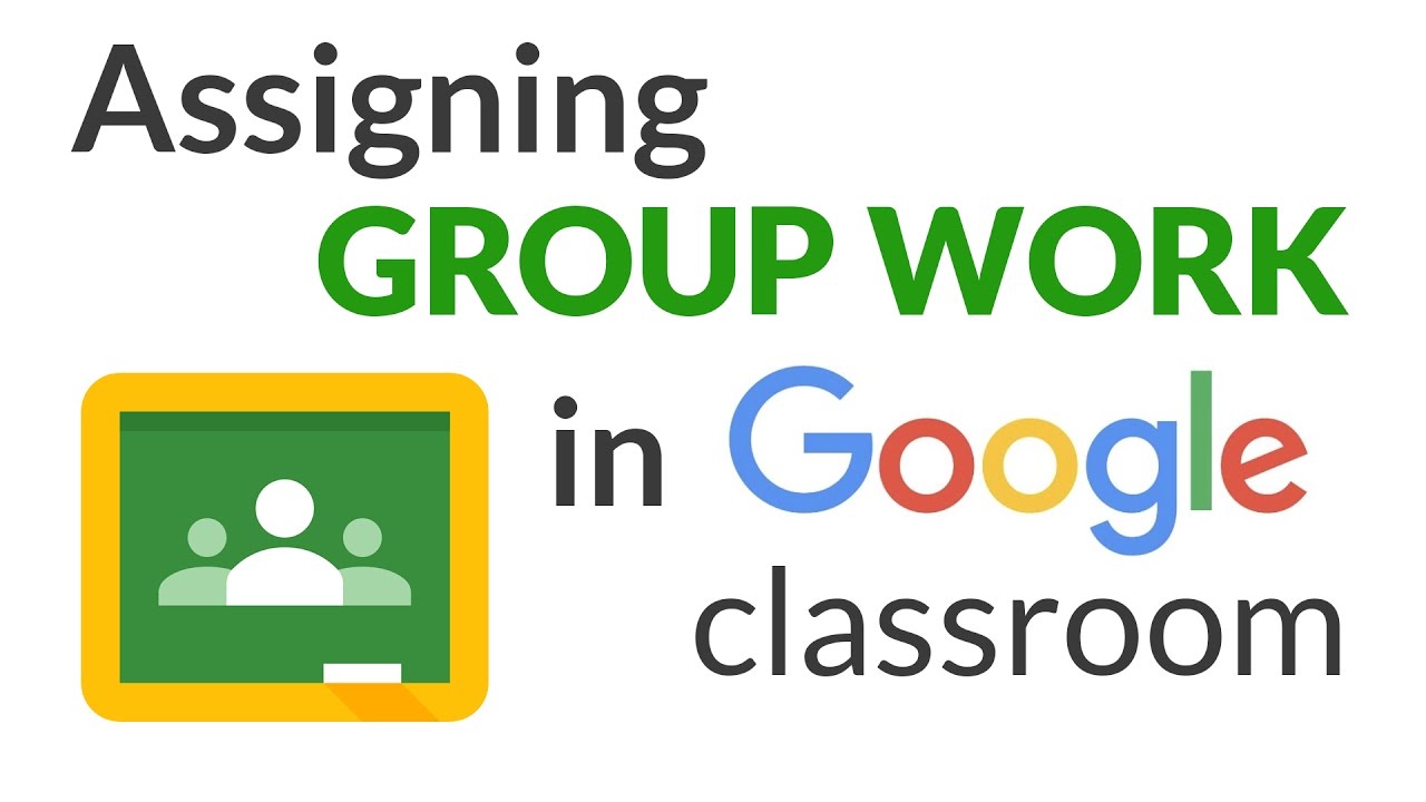 1280x720 How To Assign Group Work In Google Classroom