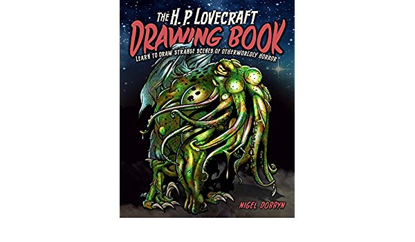 600x350 The H P Lovecraft Drawing Book Learn To Draw Strange Scenes