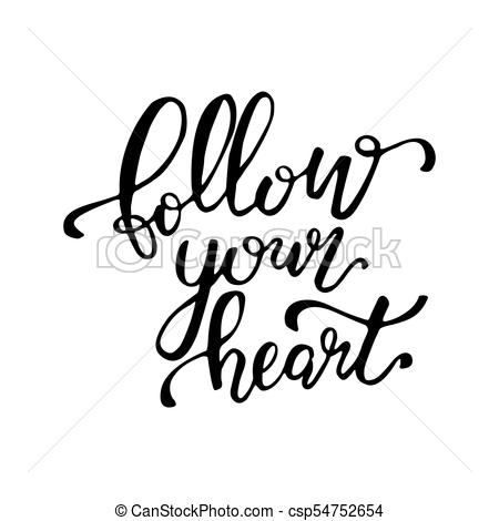 450x470 Follow Your Heart Hand Drawn Lettering Background Ink
