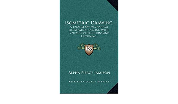 600x350 Buy Isometric Drawing A Treatise On Mechanical Illustrating