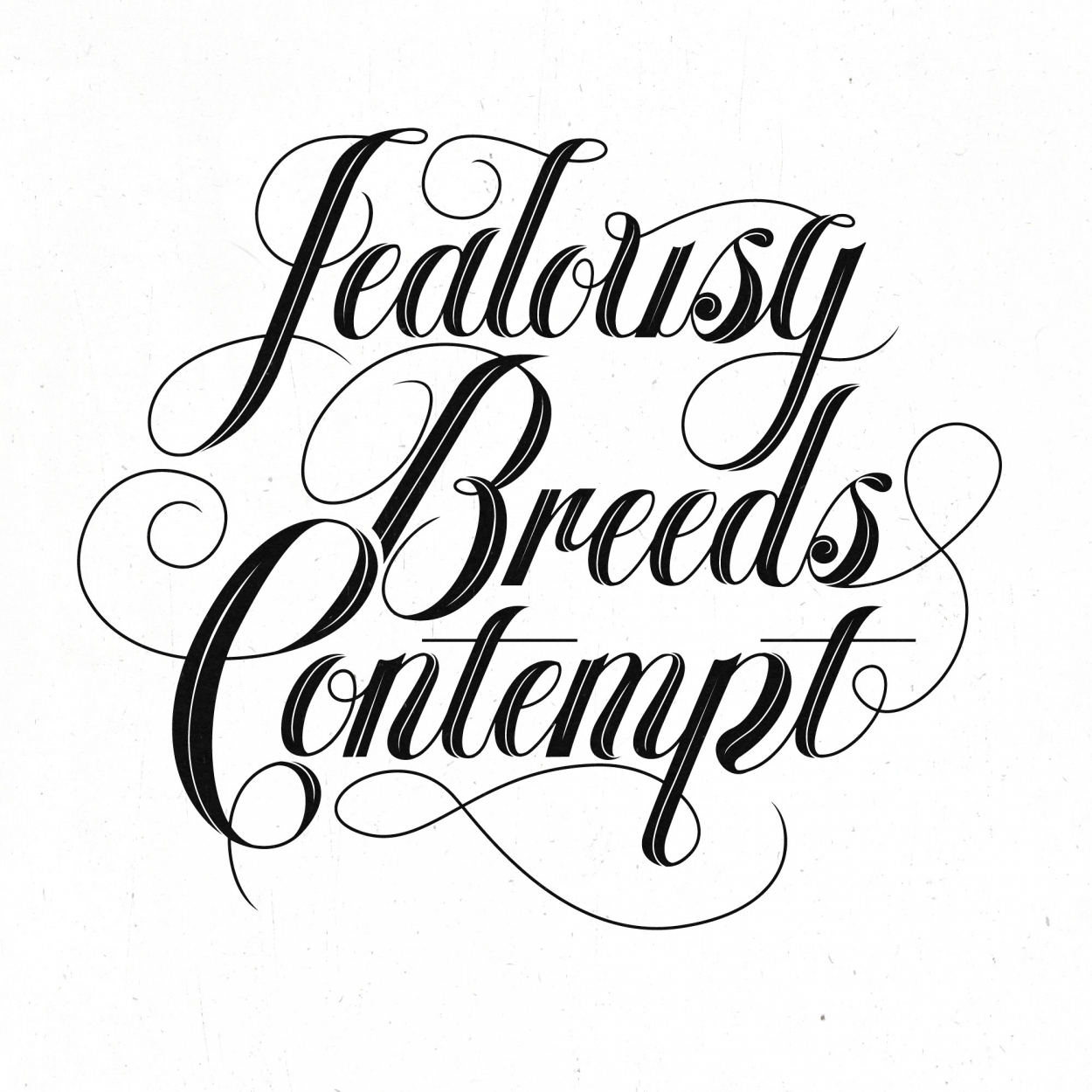 1250x1250 Jealousy Breeds Contempt Friends Of Type