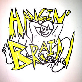 268x268 Hangin' Brain Hangin' Brain Episode