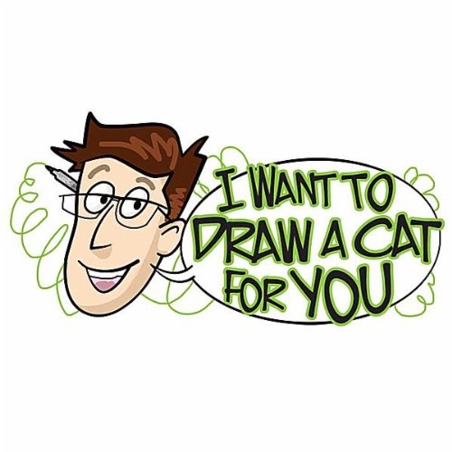 500x500 I Want To Draw A Cat For You