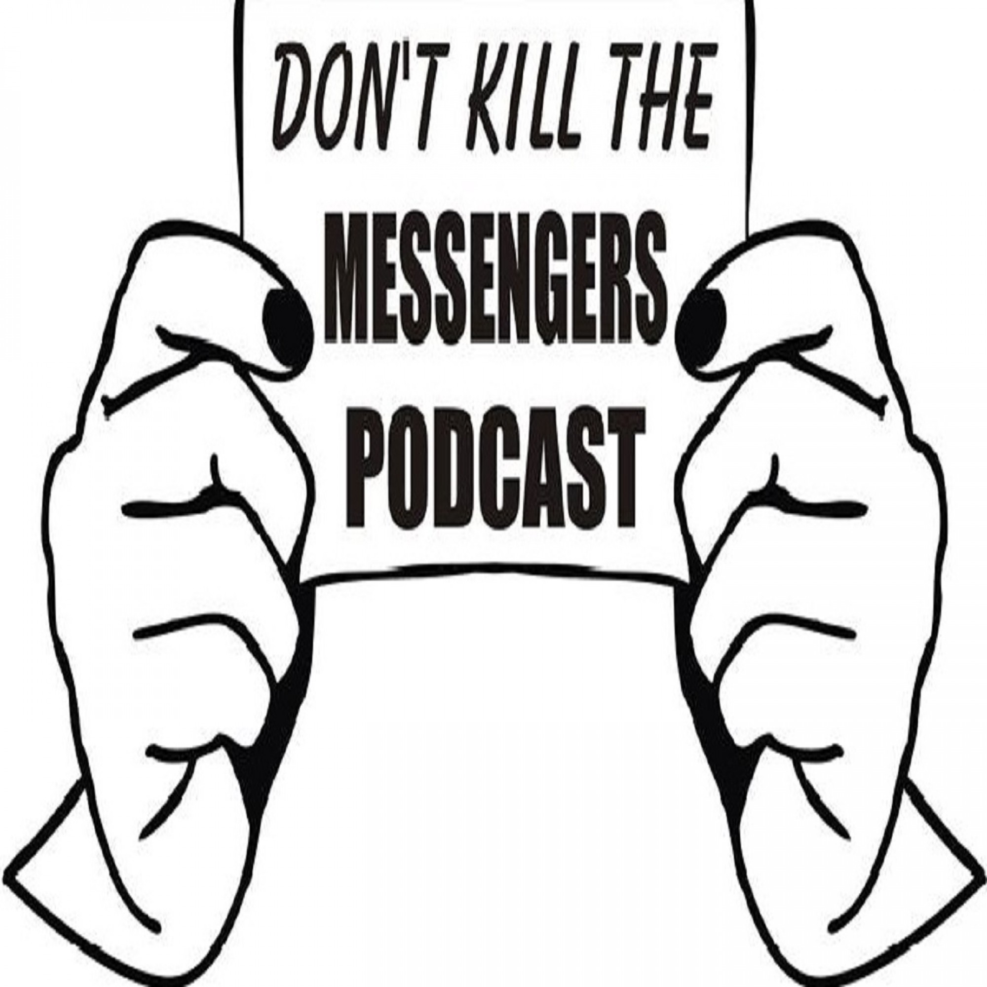 2000x2000 Don't Kill The Messengers Podcast