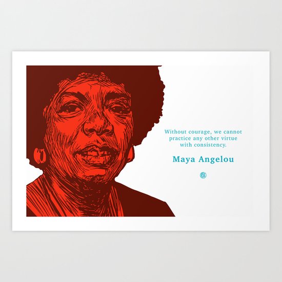 550x550 Maya Angelou Courage Art Print